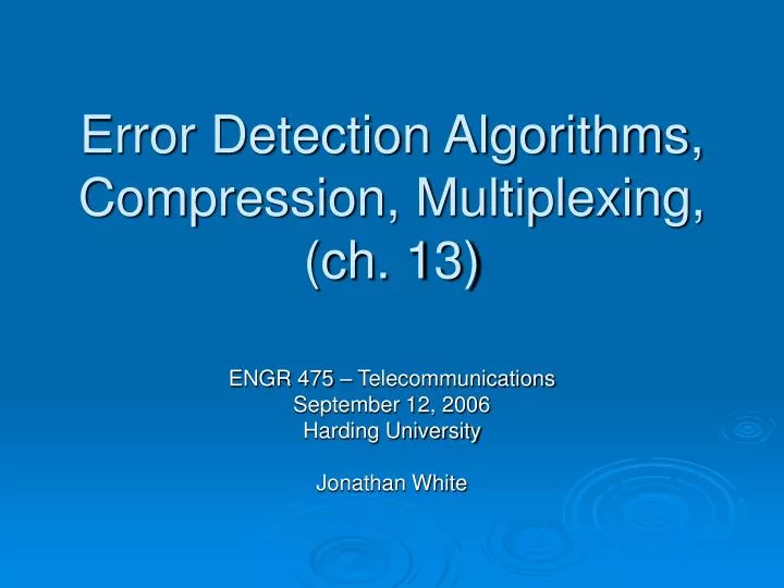 error detection algorithms compression multiplexing ch 13