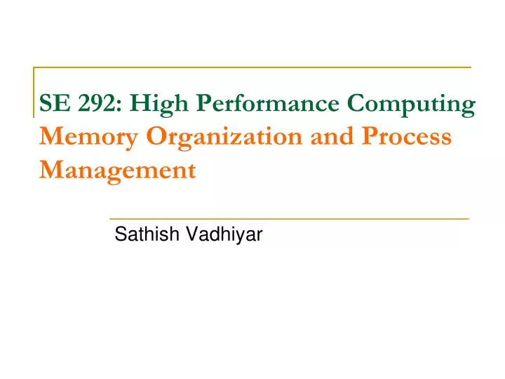 se 292 high performance computing memory organization and process management