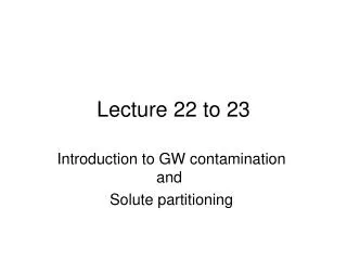 Lecture 22 to 23