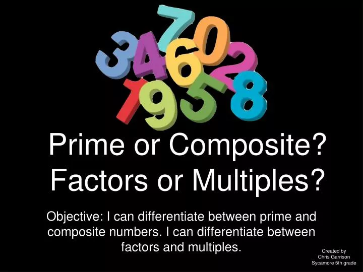 prime or composite factors or multiples