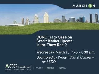 CORE Track Session Credit Market Update: Is the Thaw Real?