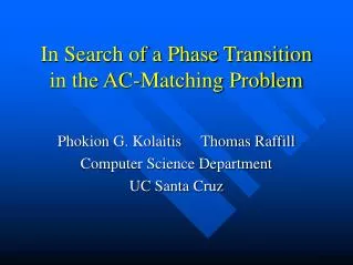 In Search of a Phase Transition in the AC-Matching Problem