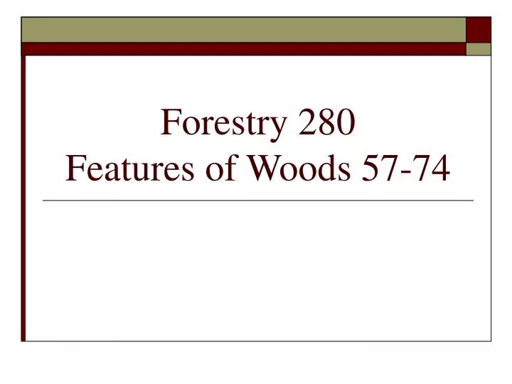 forestry 280 features of woods 57 74