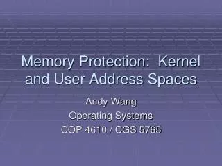 Memory Protection: Kernel and User Address Spaces