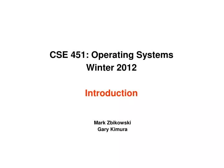 cse 451 operating systems winter 2012 introduction