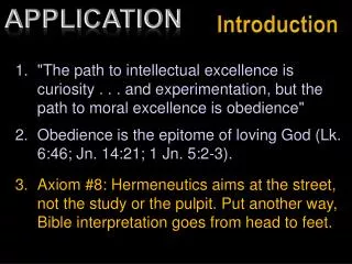 1.	&quot;The path to intellectual excellence is curiosity . . . and experimentation, but the path to moral excellence is