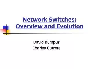 Network Switches: Overview and Evolution