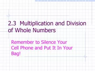 2.3 Multiplication and Division of Whole Numbers