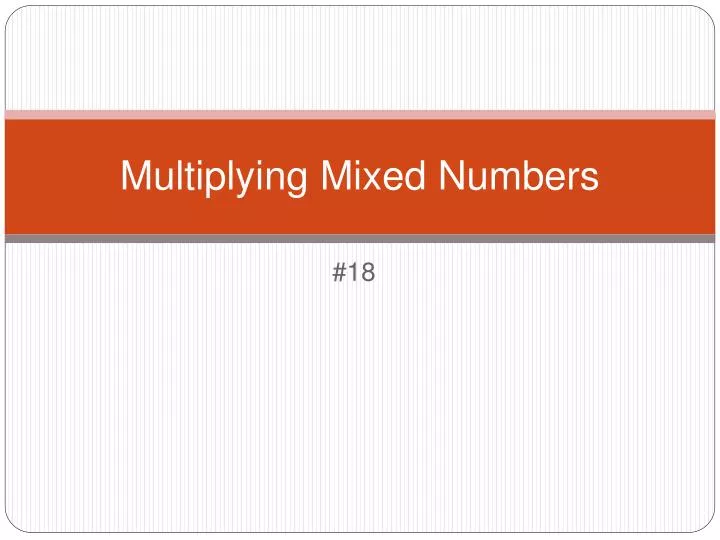 multiplying mixed numbers