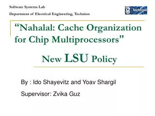 “ Nahalal: Cache Organization for Chip Multiprocessors ” New LSU Policy