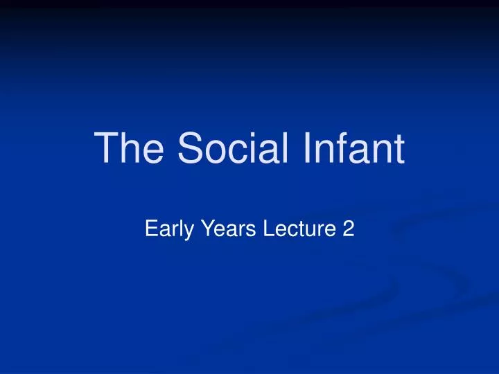 the social infant