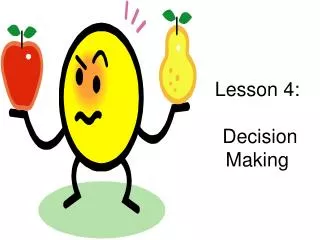 Lesson 4: Decision Making