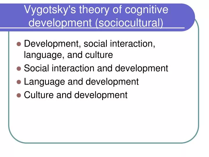 vygotsky s theory of cognitive development sociocultural