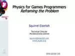 Physics for Games Programmers Reframing the Problem - slide 1