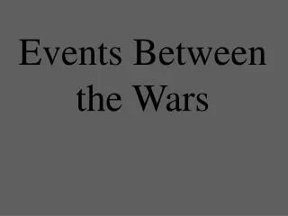 Events Between the Wars