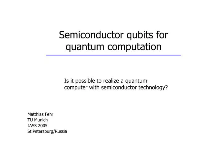 semiconductor qubits for quantum computation