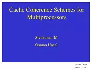 Cache Coherence Schemes for Multiprocessors