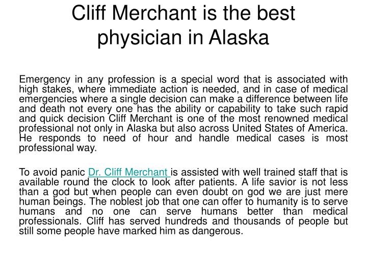 cliff merchant is the best physician in alaska