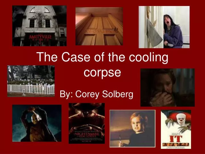 the case of the cooling corpse