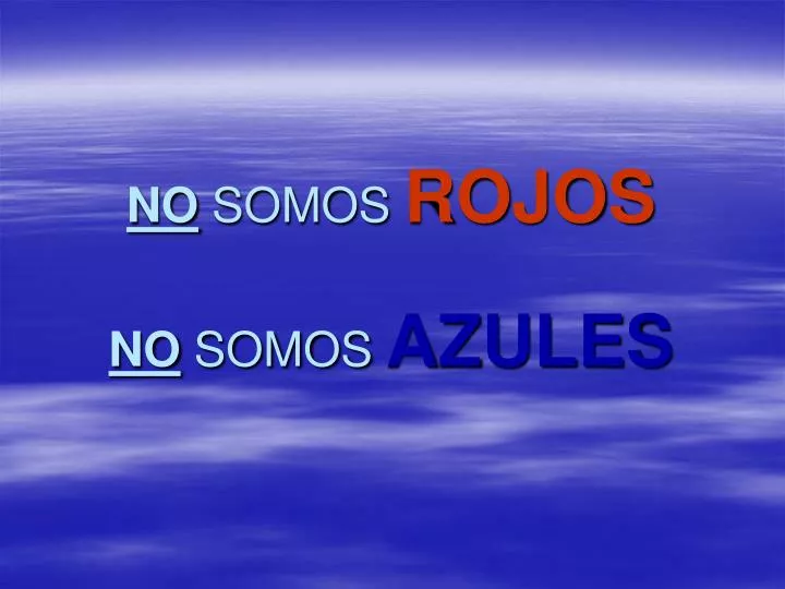 no somos rojos no somos azules