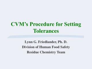 CVM’s Procedure for Setting Tolerances