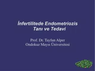 İnfertilitede Endometriozis Tanı ve Tedavi