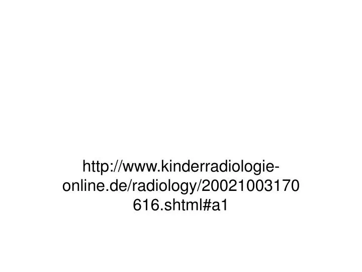 http www kinderradiologie online de radiology 20021003170616 shtml a1