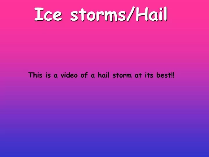 ice storms hail