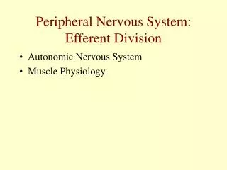 Peripheral Nervous System: Efferent Division