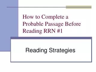 How to Complete a Probable Passage Before Reading RRN #1