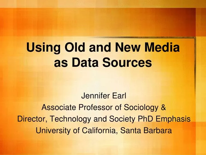 using old and new media as data sources