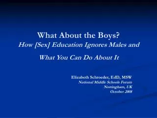 What About the Boys? How [Sex] Education Ignores Males and What You Can Do About It
