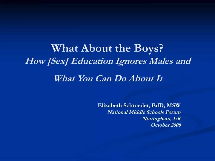 what about the boys how sex education ignores males and what you can do about it
