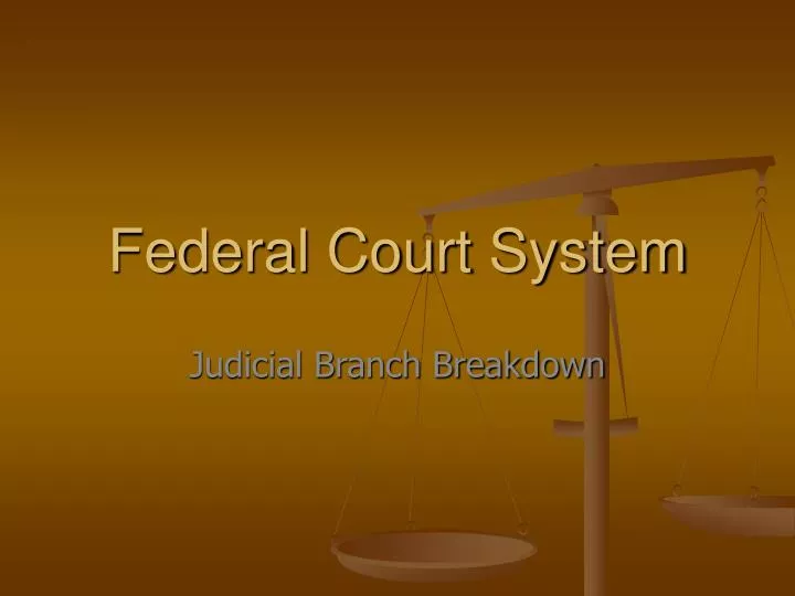 PPT - Federal Court System PowerPoint Presentation, Free Download - ID ...