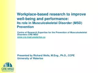 Workplace-based research to improve well-being and performance: Its role in Musculoskeletal Disorder (MSD) Prevention