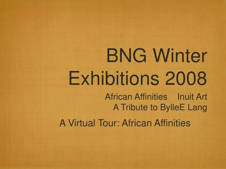 bng winter exhibitions 2008