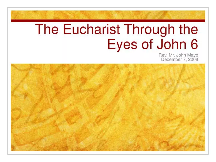 the eucharist through the eyes of john 6
