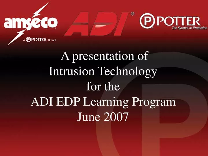 a presentation of intrusion technology for the adi edp learning program june 2007