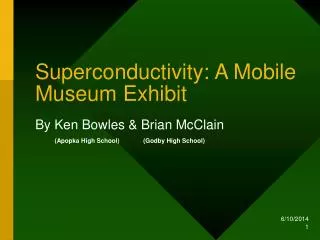 Superconductivity: A Mobile Museum Exhibit