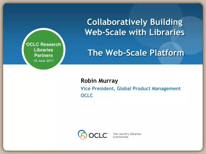 collaboratively building web scale with libraries the web scale platform