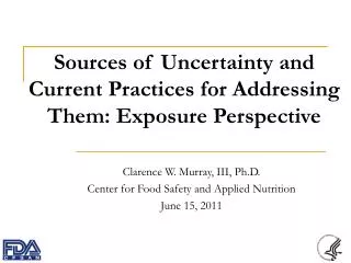 Sources of Uncertainty and Current Practices for Addressing Them: Exposure Perspective