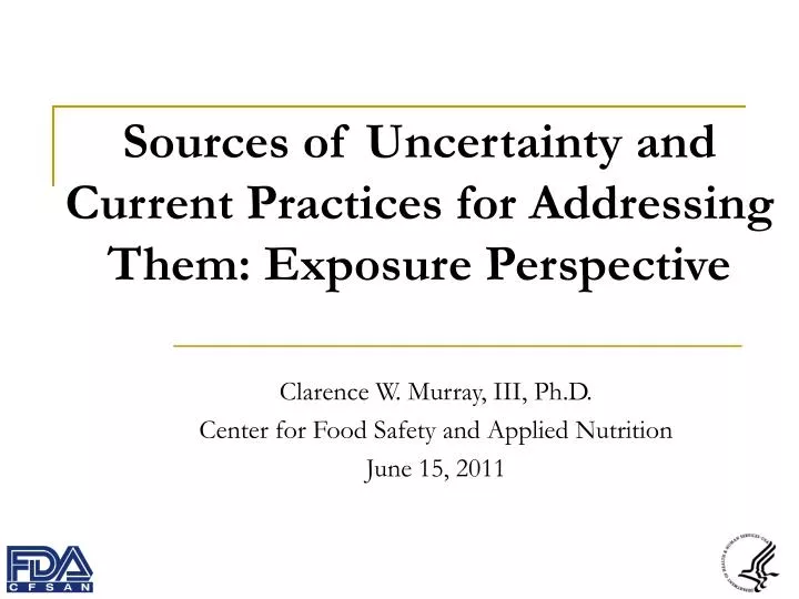 sources of uncertainty and current practices for addressing them exposure perspective