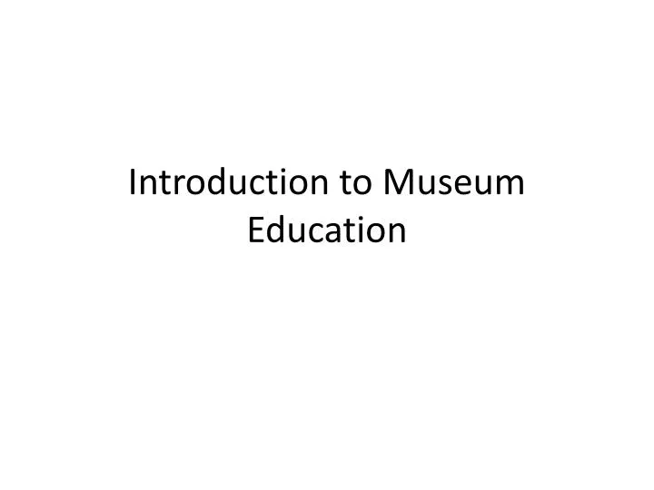 introduction to museum education
