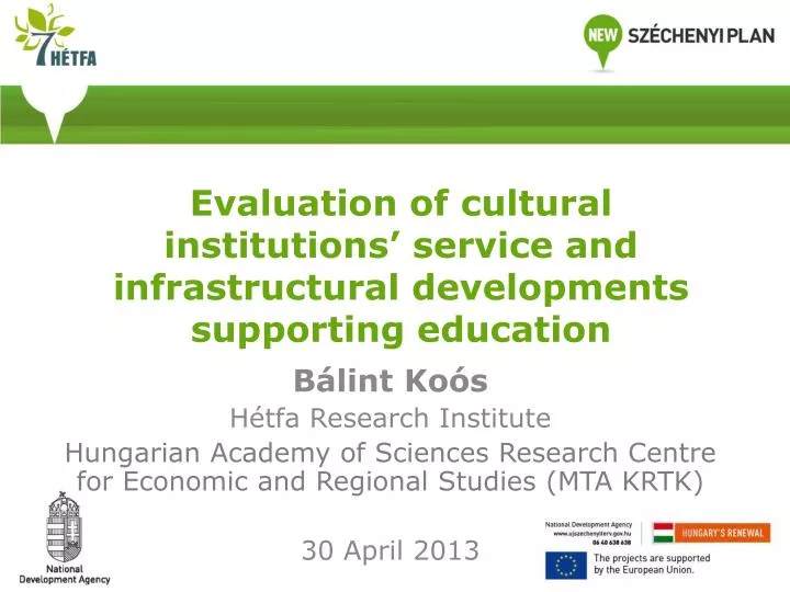 evaluation of cultural institutions service and infrastructural developments supporting education