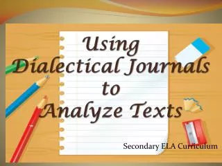 Using Dialectical Journals to Analyze Texts