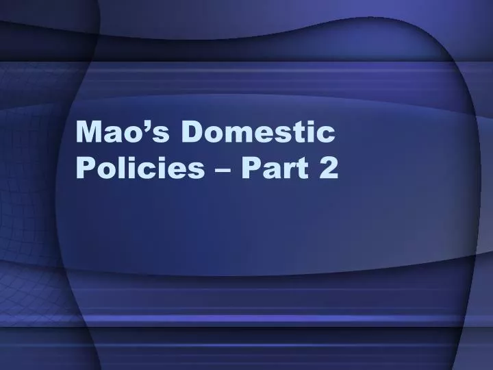 mao s domestic policies part 2