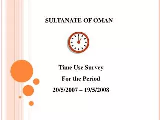 Time Use Survey For the Period 20/5/2007 – 19/5/2008