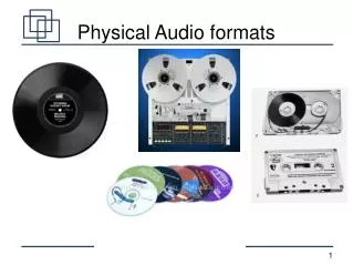 Physical Audio formats