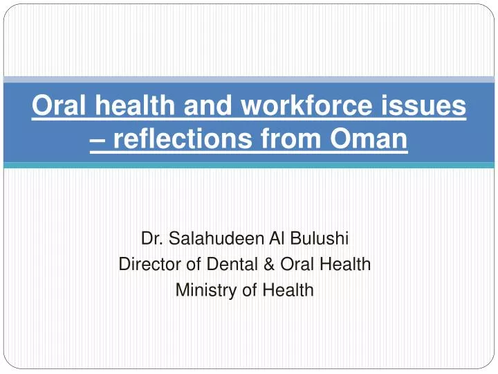oral health and workforce issues reflections from oman
