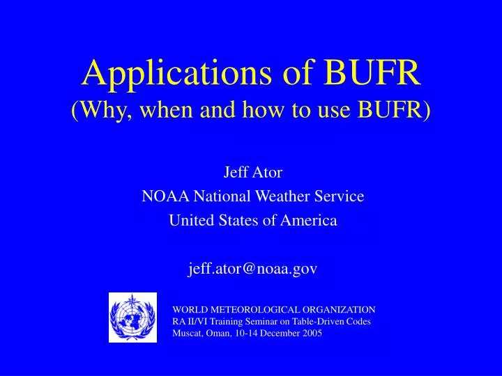 applications of bufr why when and how to use bufr